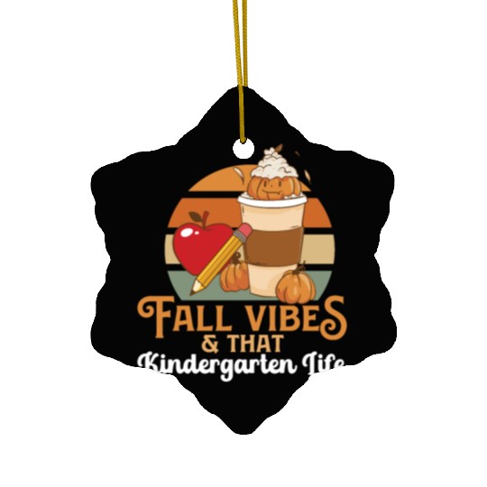 Fall Vibes That Kindergarten Life Teacher Student Ceramic Ornaments