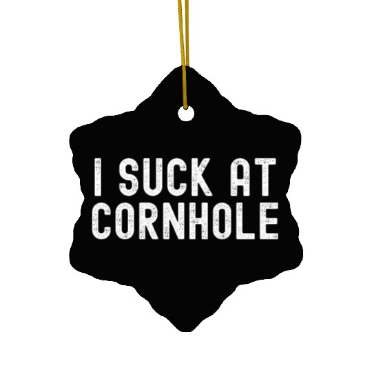 I Suck at Cornhole Ceramic Ornaments
