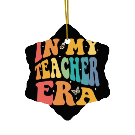 Groovy In My Teacher Era, Teachers, Teaching Ceramic Ornaments