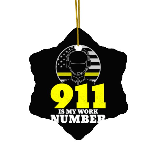 911 Is My Work Number Dispatcher Emergency Ceramic Ornaments