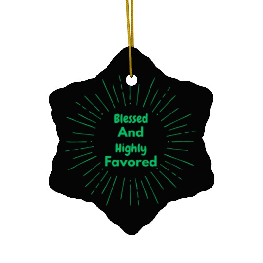 Blessed and Highly Favored Green Ceramic Ornaments