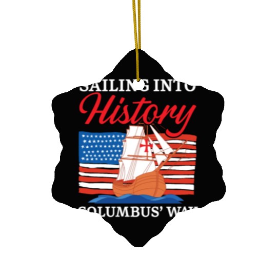 Sailing Into History Columbus' Way Columbus Day Ceramic Ornaments