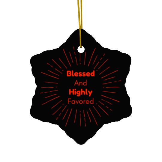 Blessed and Highly Favored Scarlet Ceramic Ornaments