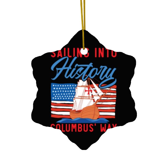 Sailing Into History Columbus' Way Columbus Day Ceramic Ornaments