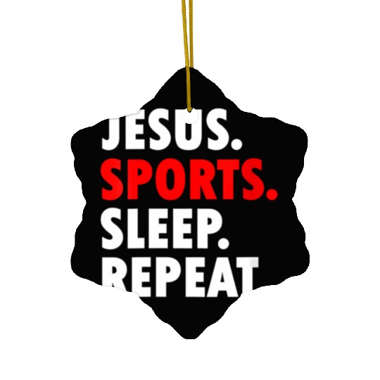 Jesus Sports Sleep Repeat - Novelty Hobby Ceramic Ornaments
