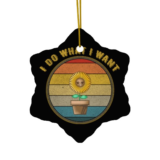 I Do What I Want Angry Plant Distressed Ceramic Ornaments