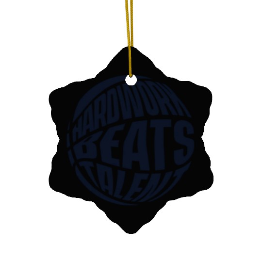 Hardwork Beats Talent Lover Pro Player Basketball Ceramic Ornaments