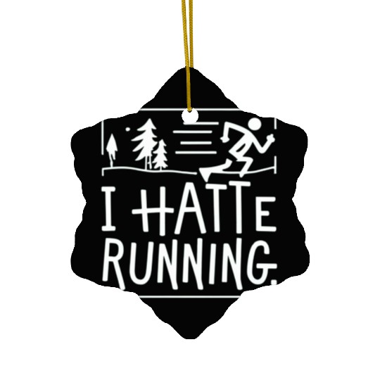 I Hate Running Funny Sarcastic Marathon Runner Ceramic Ornaments