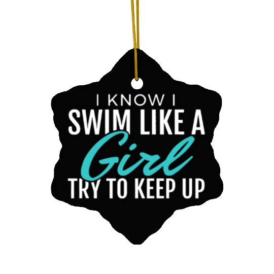 I Swim Like A Girl Funny Gift Women Ladies Swimmer Ceramic Ornaments