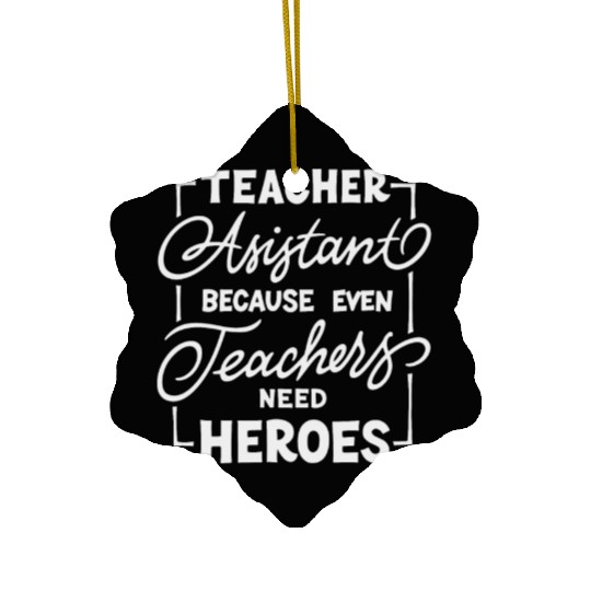 Teacher assistant Ceramic Ornaments