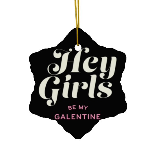 Be My Galentine. Galentine's Day Ceramic Ornaments