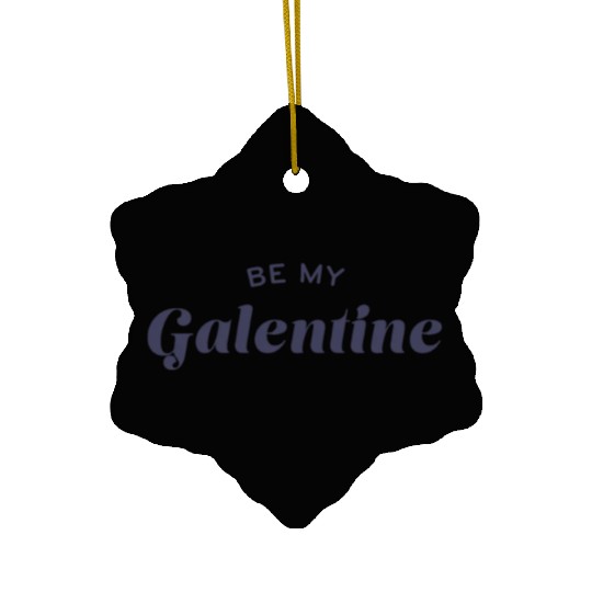 Be My Galentine. Galentine's Day Ceramic Ornaments