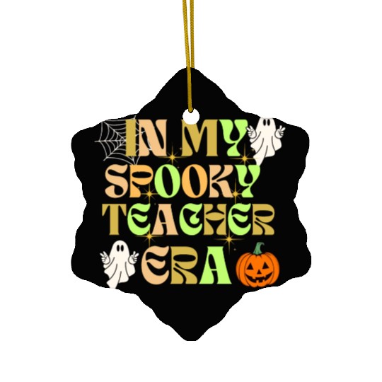 In My Spooky Teacher Era Teacher Halloween Ceramic Ornaments