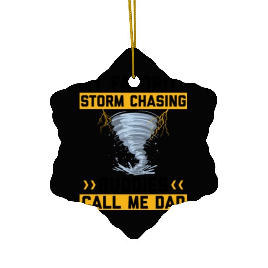 Storm chaser sayings Ceramic Ornaments