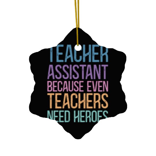Teacher Assistant Ceramic Ornaments