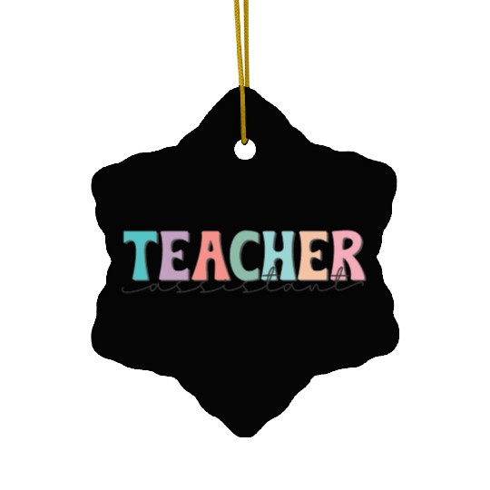 Teacher Assistant Ceramic Ornaments