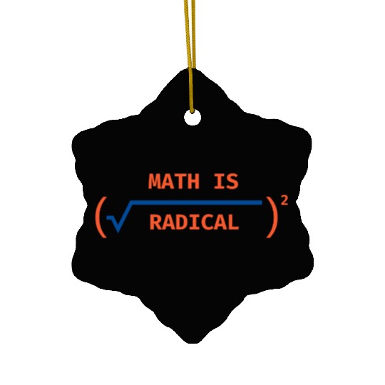 Math is Radical & Cool Ceramic Ornaments