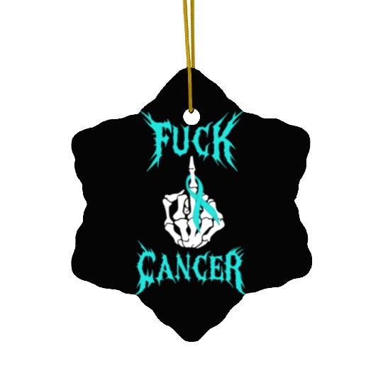 Fuck Cancer Warrior Teal Ribbon Ovarian Cancer Ceramic Ornaments