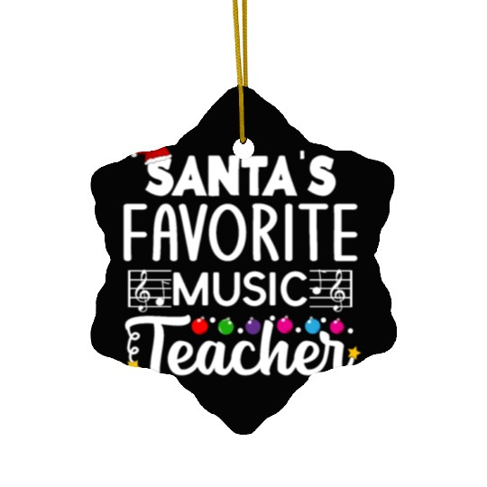 Santa s favorite Music Teacher School Christmas Ceramic Ornaments