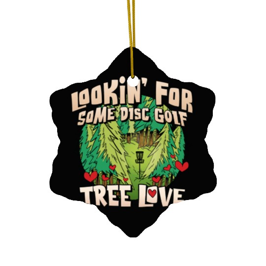 Looking For Some Disc Golf Tree Love For Men Women Ceramic Ornaments