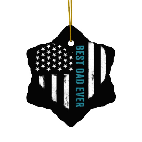 Father s Day Best Dad Ever With Us American Flag Ceramic Ornaments