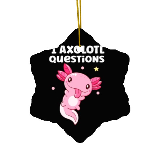 I Axolotl Questions Axolotl funny Axolotl Retro Ceramic Ornaments