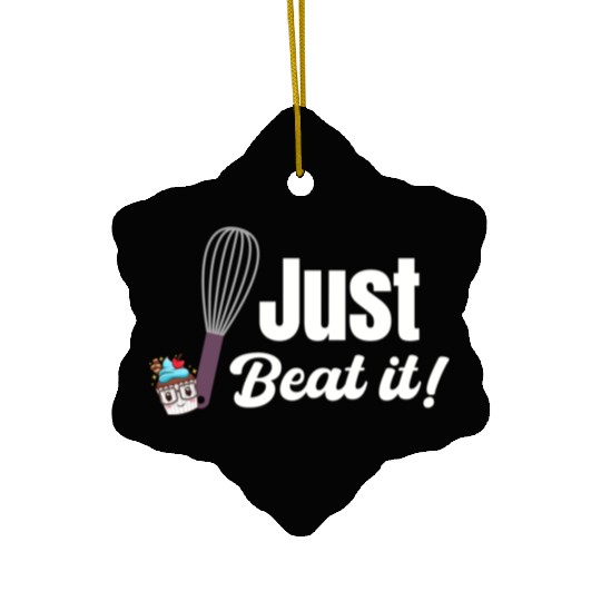 Just Beat It Baking Pastries Sweets Sourdough Ceramic Ornaments