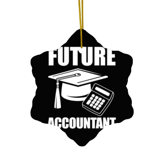 Future Accountant Funny Accountant Student Gift Ceramic Ornaments