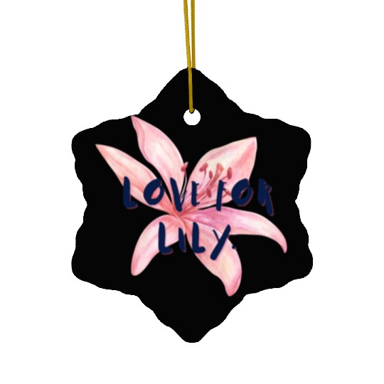 Love For Lily Ceramic Ornaments