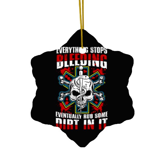 Everything stops bleeding | medical emergency Ceramic Ornaments