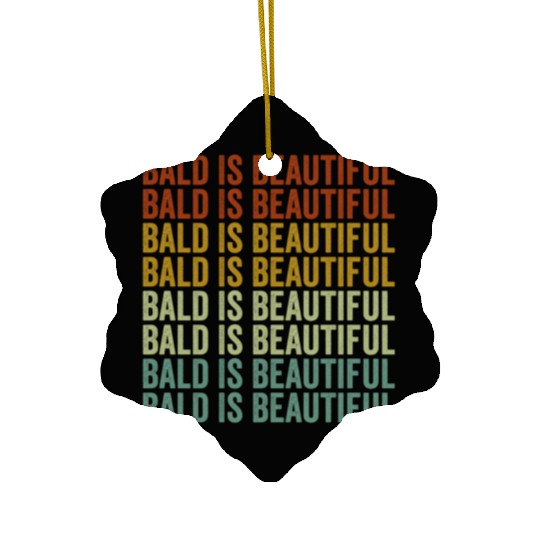 Bald Is Beautiful Ceramic Ornaments