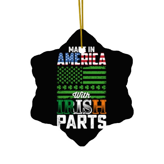 Made in America with Irish Parts St Patrick's Day Ceramic Ornaments
