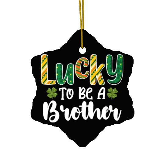 Lucky To Be A Brother Family St Patrick's Day Ceramic Ornaments