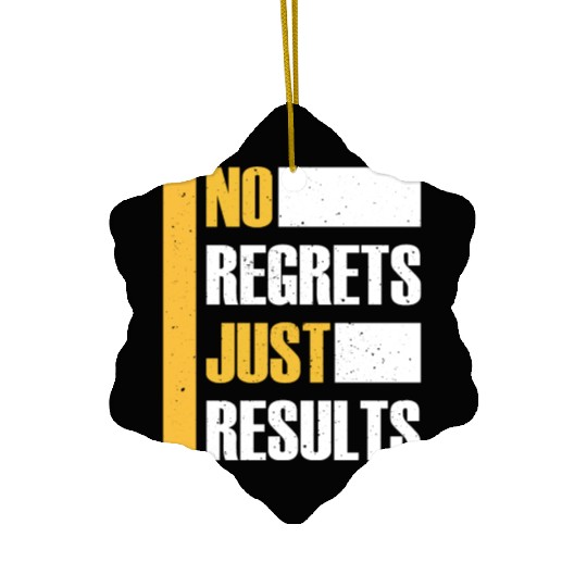 No Regrets Just Results distress grunge typography Ceramic Ornaments
