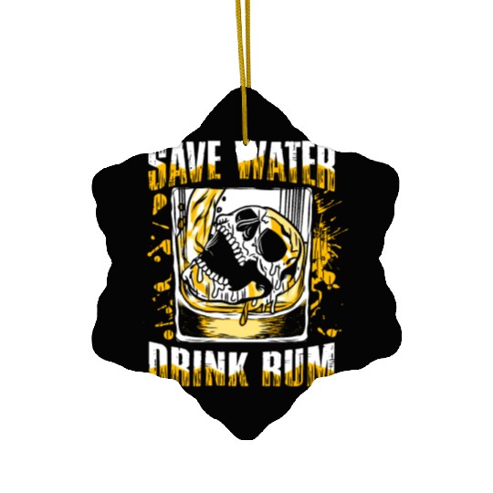 Save water drink rum | pub crawl drinking Ceramic Ornaments