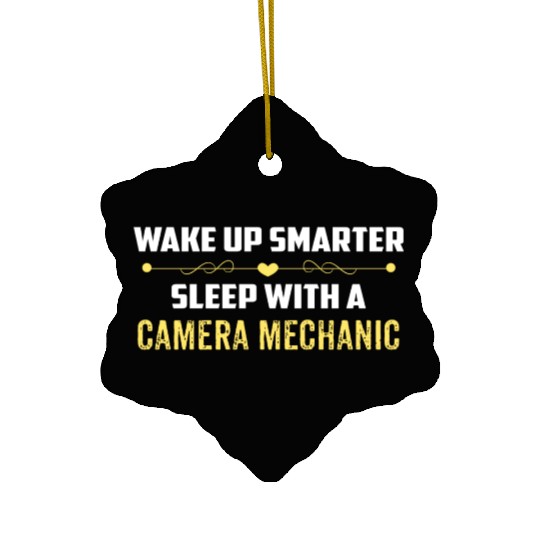 Wake Up Smarter Sleep With A CAMERA MECHANIC Ceramic Ornaments
