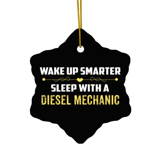 Wake Up Smarter Sleep With A DIESEL MECHANIC Ceramic Ornaments