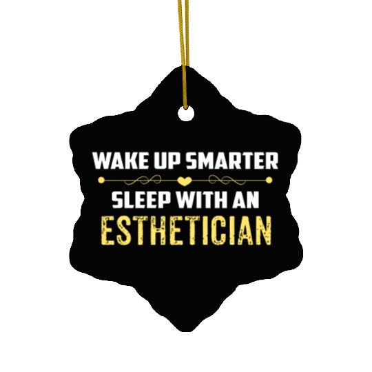 Wake Up Smarter Sleep With An ESTHETICIAN Ceramic Ornaments