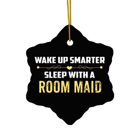 Wake Up Smarter Sleep With A ROOM MAID Ceramic Ornaments