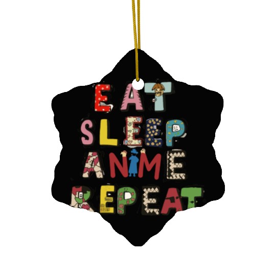 Eat Sleep Anime repeat Ceramic Ornaments