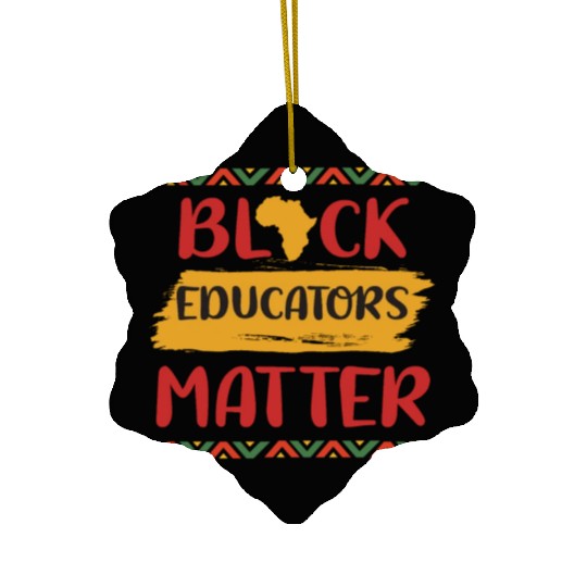 Black Educators Matter African History Teacher Men Ceramic Ornaments