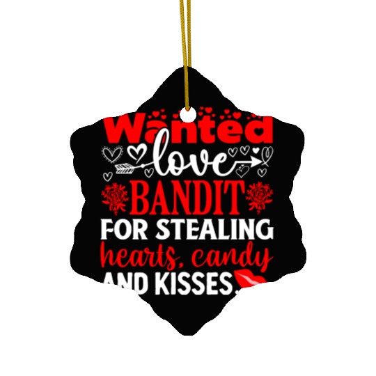 Wanted Love Bandit For Stealing Hearts Candy And Ceramic Ornaments