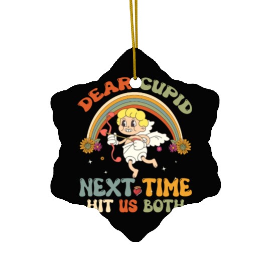 Dear Cupid Next Time Hit Us Both Ceramic Ornaments