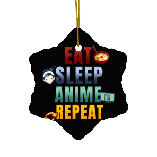 Eat Sleep Anime Repeat Cute Manga Animes Ceramic Ornaments