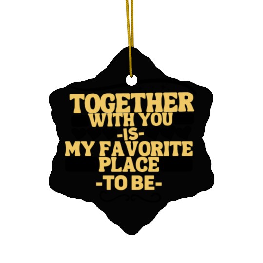 Funny romantic couple saying fun together forever Ceramic Ornaments