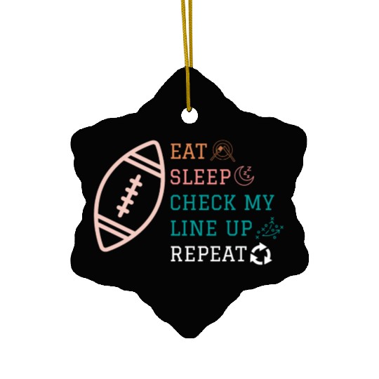 Eat Sleep Check my Lineup Repeat Fantasy Football Ceramic Ornaments