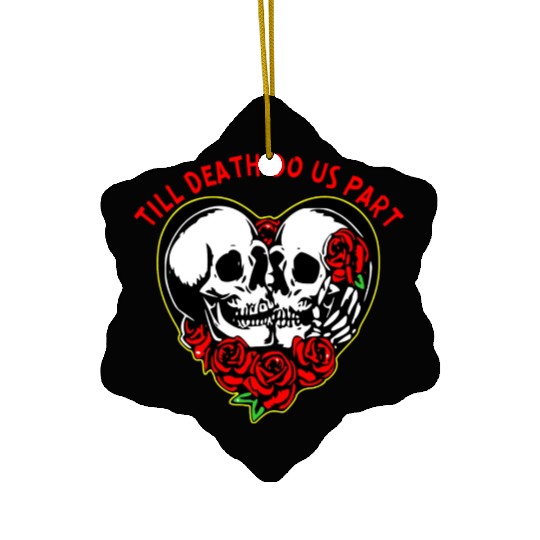 Heart Skulls Till Death Do Us Part © WhiteTigerLLC Ceramic Ornaments