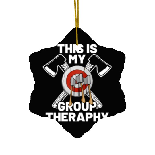 This Is My Group Therapy Axe Thrower Axe Throwinga Ceramic Ornaments