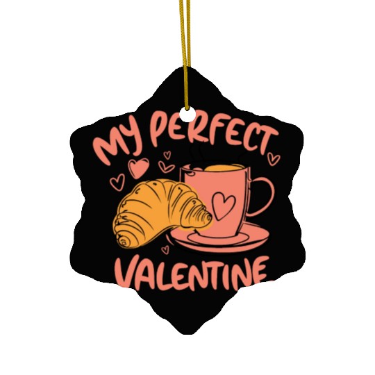 Coffee and Croissant | My Perfect Valentine Ceramic Ornaments