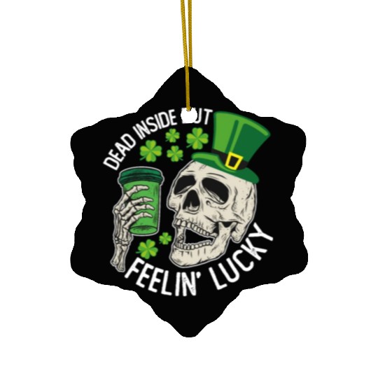 Dead Inside But Feelin' Lucky Skull St Patrick's Ceramic Ornaments